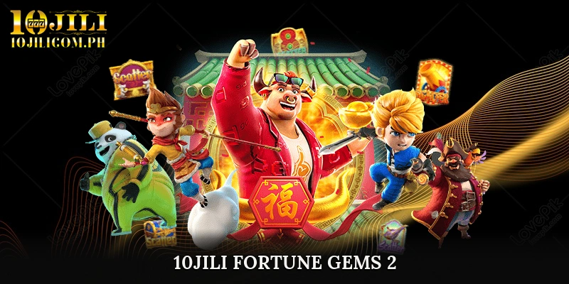 10JILI Fortune Gems 2