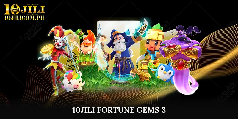 10JILI Fortune Gems 3