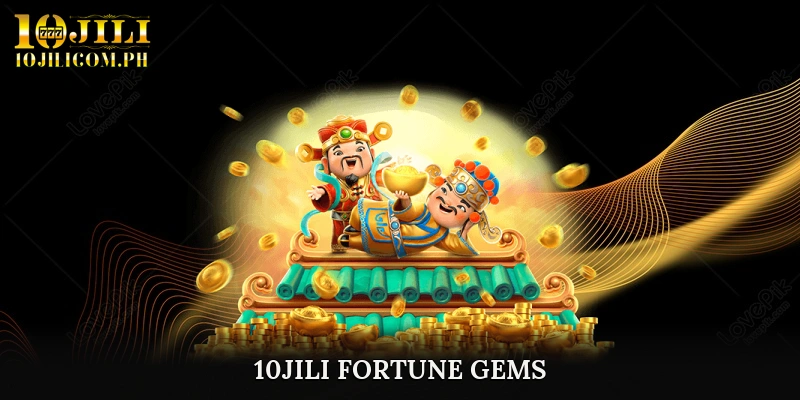 10JILI Fortune Gems