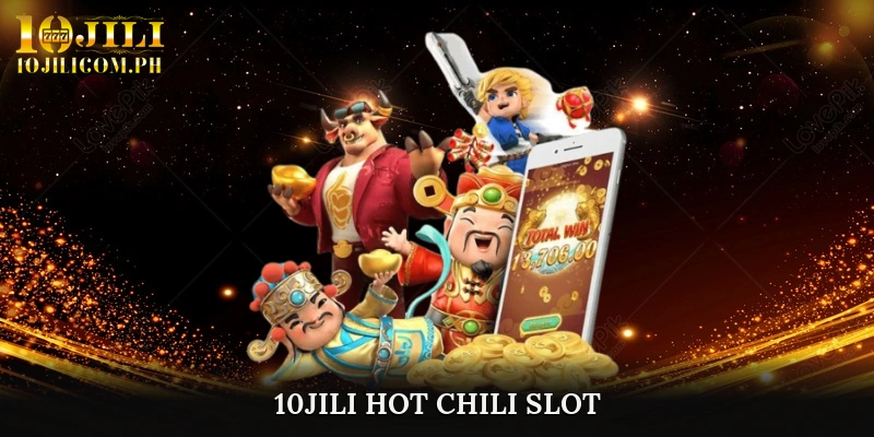 10JILI Hot Chili Slot