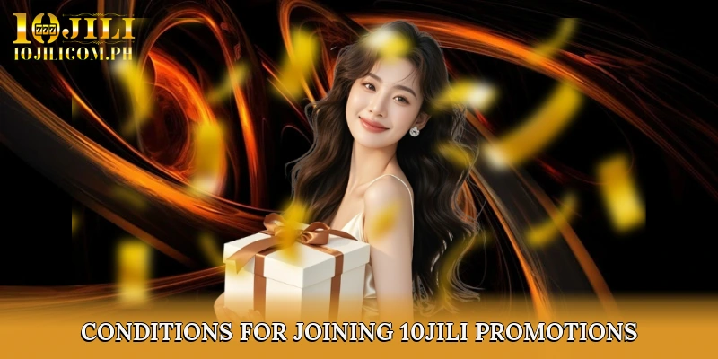 Conditions for Joining 10JILI Promotions