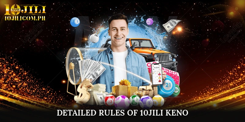 Detailed Rules of 10JILI Keno