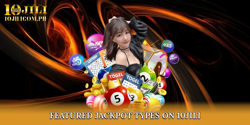 Featured Jackpot Types on 10JILI
