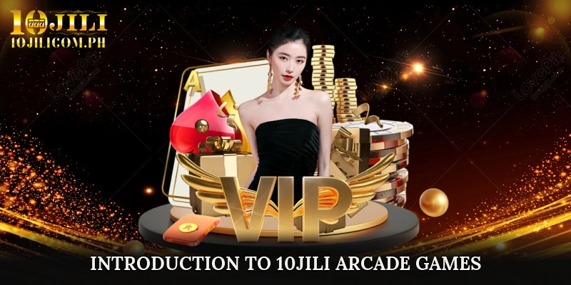 Introduction to 10JILI Arcade Games