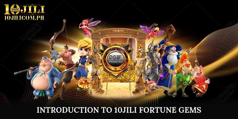 Introduction to 10JILI Fortune Gems
