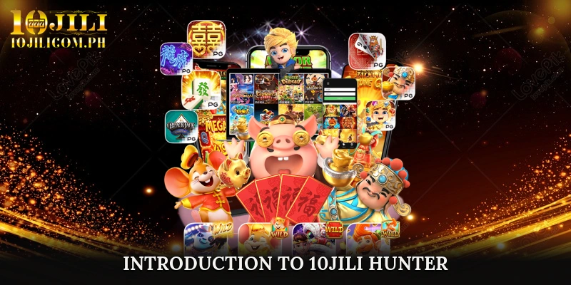 Introduction to 10JILI Hunter