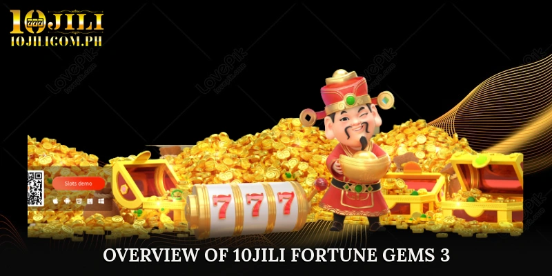 Overview of 10JILI Fortune Gems 3
