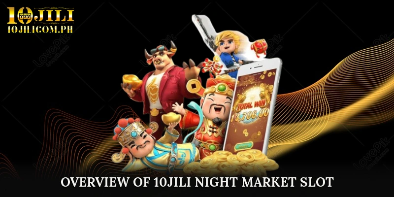 Overview of 10JILI Night Market Slot