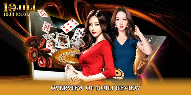 Overview of 10JILI review