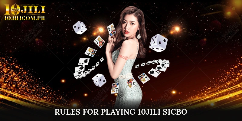Rules for Playing 10JILI Sicbo