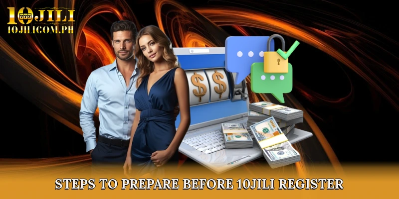 Steps to Prepare Before 10JILI Register