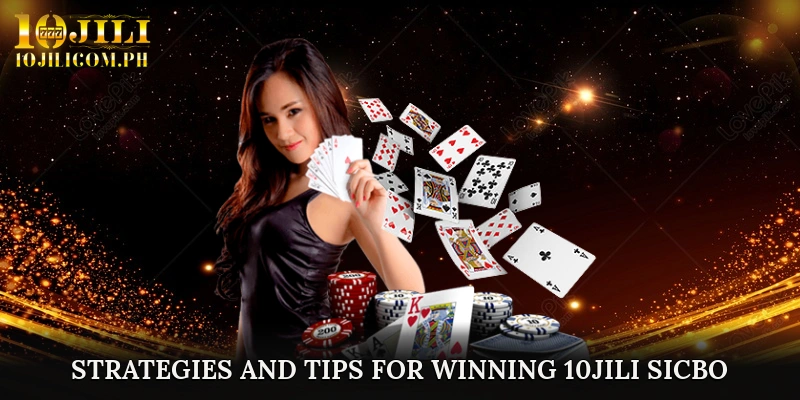 Strategies and Tips for Winning 10JILI Sicbo