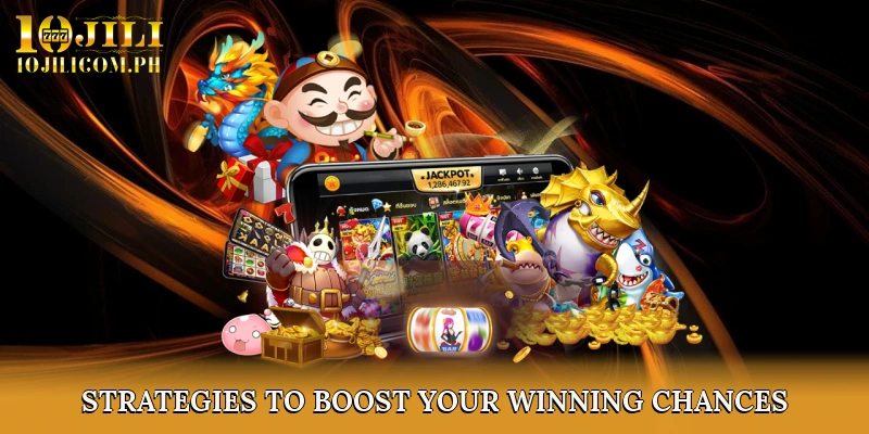 Tips and Strategies to Boost Your Winning Chances