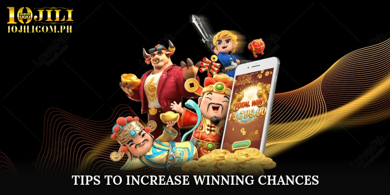 Tips to Increase Winning Chances in 10JILI Golden Empire