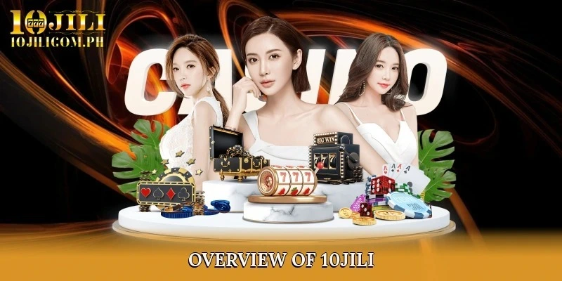 Overview of 10JILI