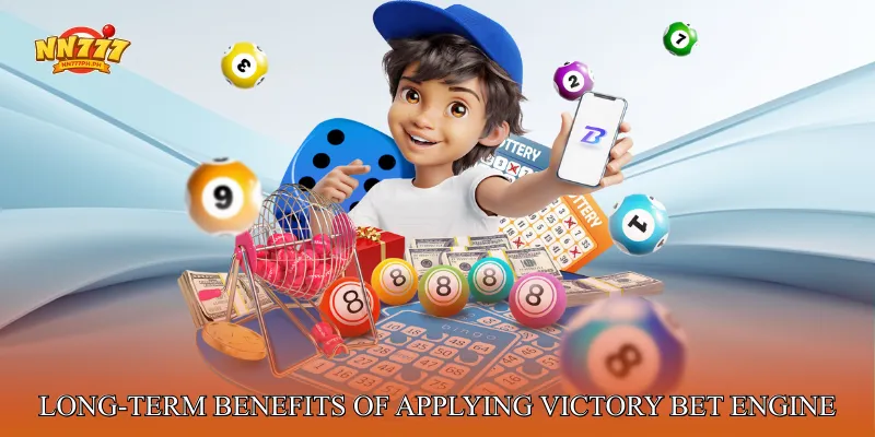 Long-Term Benefits of Applying Victory Bet Engine