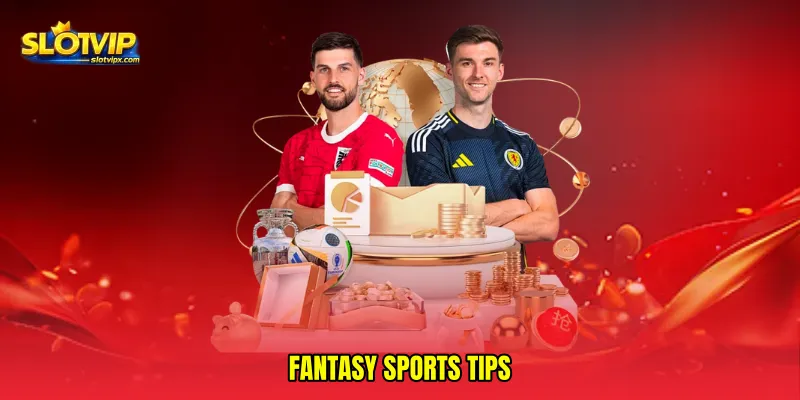 Fantasy sports tips
