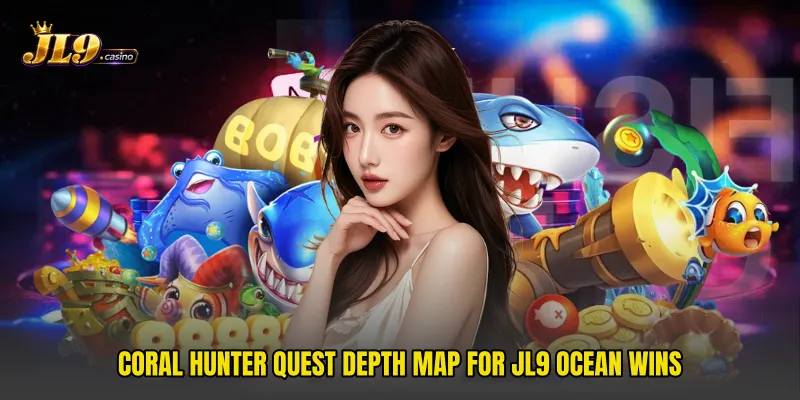 Coral Hunter Quest Depth Map For JL9 Ocean Wins