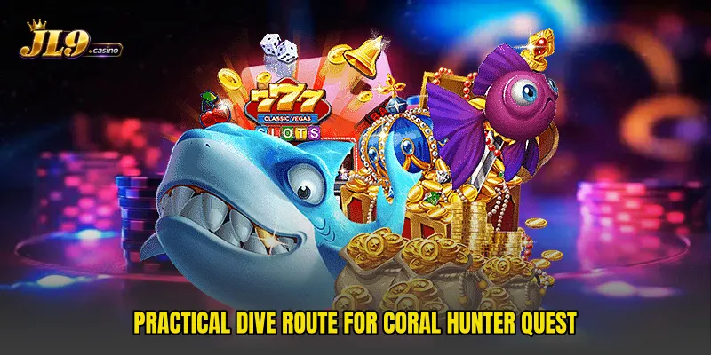 Practical dive route for Coral Hunter Quest