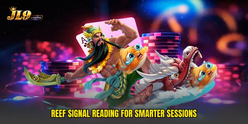 Reef signal reading for smarter sessions